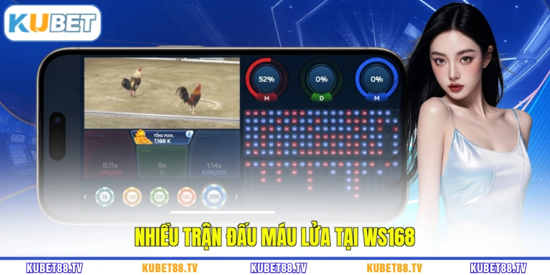 Nhiều trận đấu máu lửa tại WS168 
