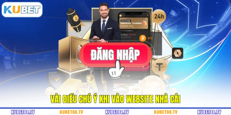 Vài điều chú ý khi vào website nhà cái